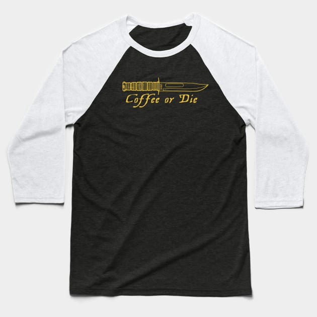 Coffee or Die Baseball T-Shirt by Toby Wilkinson